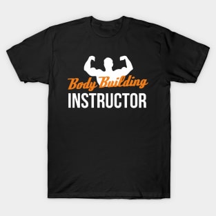 Body Building Instructor T-Shirt